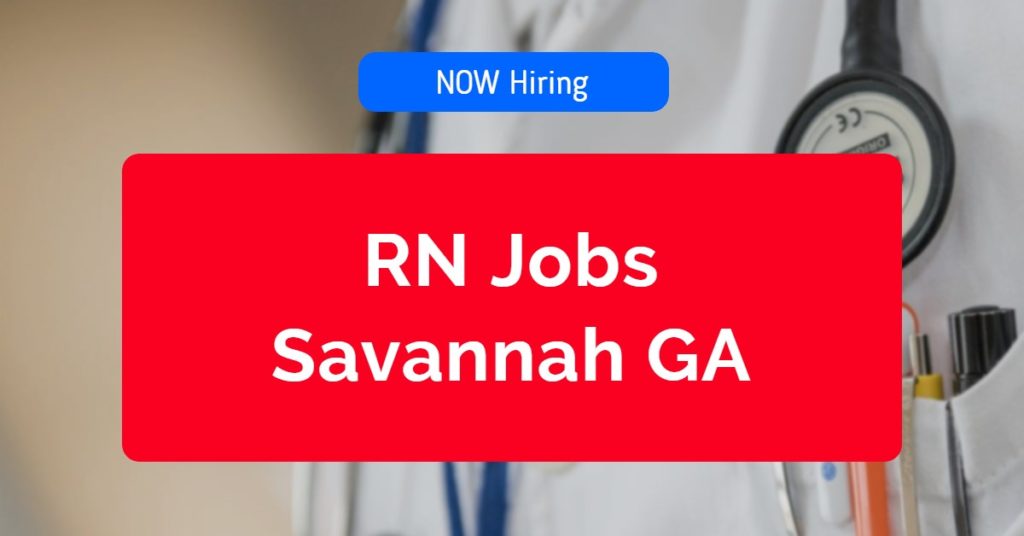 RN Jobs Savannah GA