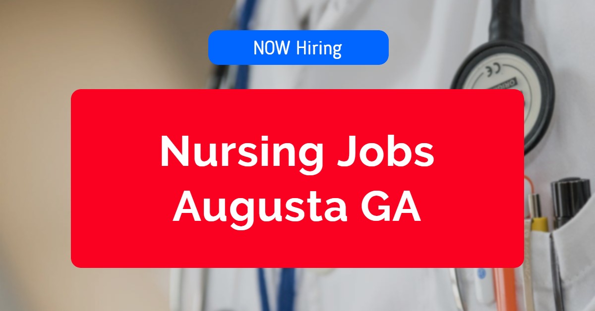 Nursing Jobs in Augusta GA ITP Jobs