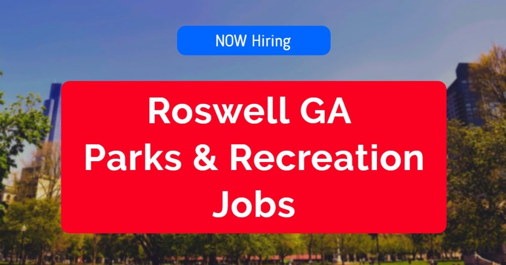 Roswell GA Parks & Recreation Jobs